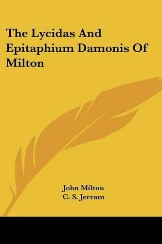 The Lycidas and Epitaphium Damonis of Milton