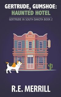 Cover image for Gertrude, Gumshoe: Haunted Hotel