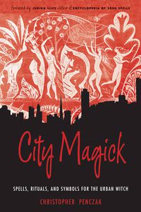 Cover image for City Magick: Spells, Rituals, and Symbols for the Urban Witch