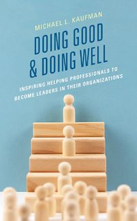 Cover image for Doing Good and Doing Well