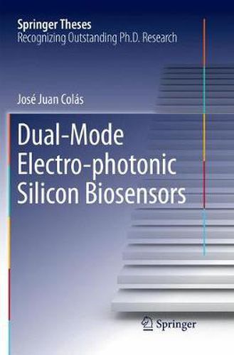 Cover image for Dual-Mode Electro-photonic Silicon Biosensors