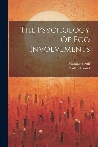 Cover image for The Psychology Of Ego Involvements