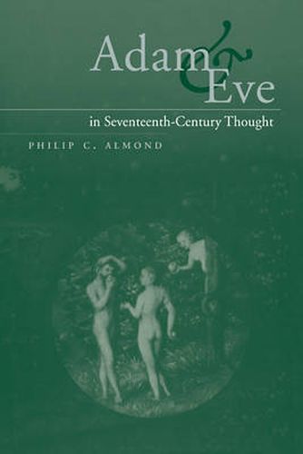 Cover image for Adam and Eve in Seventeenth-Century Thought