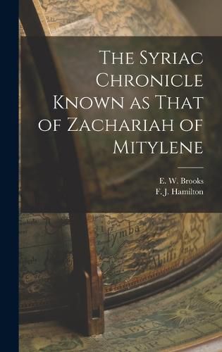 The Syriac Chronicle Known as That of Zachariah of Mitylene