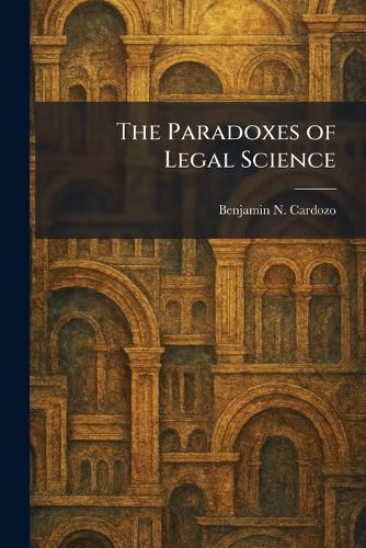 Cover image for The Paradoxes of Legal Science