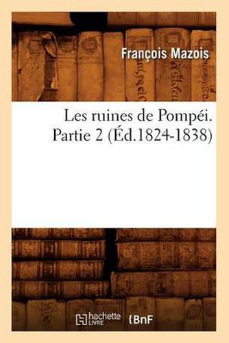 Cover image for Les Ruines de Pompei. Partie 2 (Ed.1824-1838)