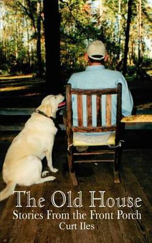 Cover image for The Old House: Stories from the Front Porch