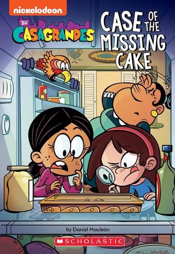 Case of the Missing Cake (the Casagrandes Chapter Book #1)