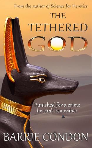 Cover image for The Tethered God: Punished for a crime he can't remember