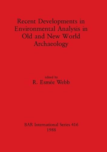 Cover image for Recent Developments in Environmental Analysis in Old and New World Archaeology