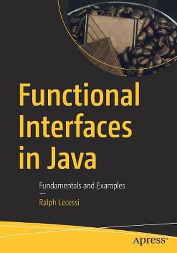 Cover image for Functional Interfaces in Java: Fundamentals and Examples