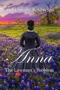 Cover image for Anna, The Lawman's Problem