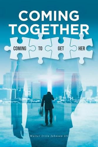 Cover image for Coming Together: Coming to Get Her