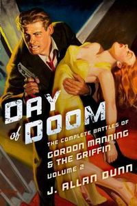 Cover image for Day of Doom: The Complete Battles of Gordon Manning & the Griffin, Volume 2