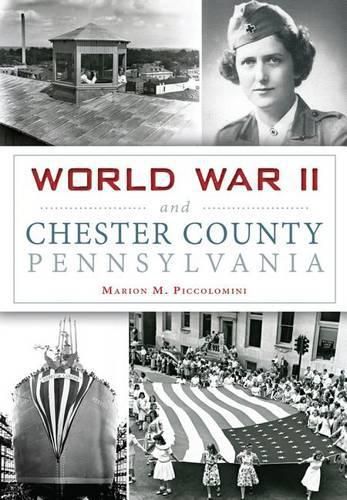 Cover image for World War II and Chester County, Pennsylvania