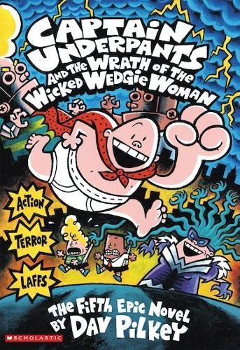 Cover image for Captain Underpants and the Wrath of the Wicked Wedgie Woman COLOUR