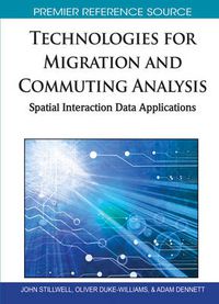 Cover image for Technologies for Migration and Population Analysis: Spatial Interaction Data Applications