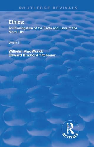 Cover image for Ethics: An Investigation of the Facts and Laws of the Moral Life, Volume II