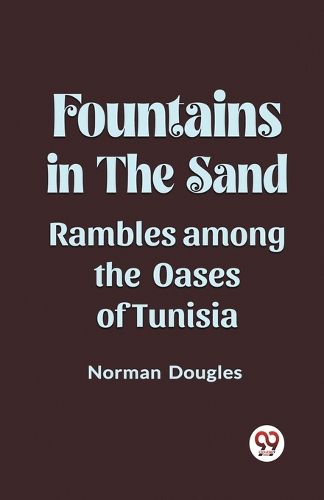 Fountains in the SandRambles Among the Oases of Tunisia (Edition2023)