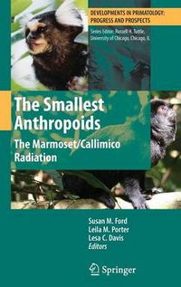 Cover image for The Smallest Anthropoids: The Marmoset/Callimico Radiation