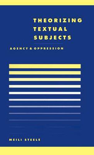 Cover image for Theorising Textual Subjects: Agency and Oppression