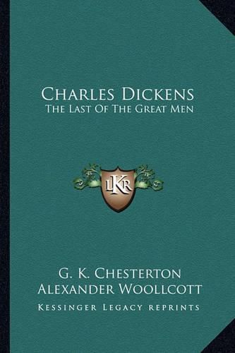 Charles Dickens: The Last of the Great Men