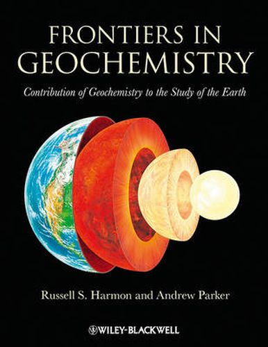 Cover image for Frontiers in Geochemistry: Contribution of Geochemistry to the Study of the Earth