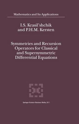 Cover image for Symmetries and Recursion Operators for Classical and Supersymmetric Differential Equations