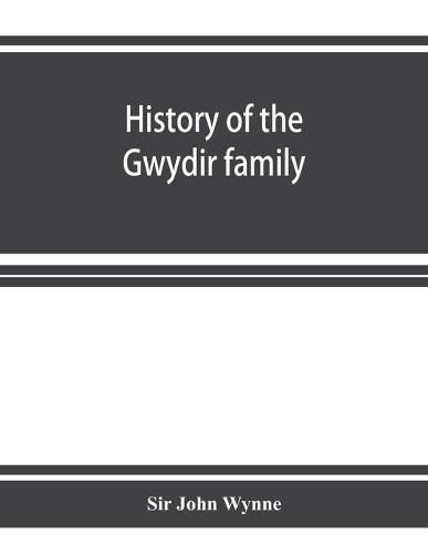 Cover image for History of the Gwydir family