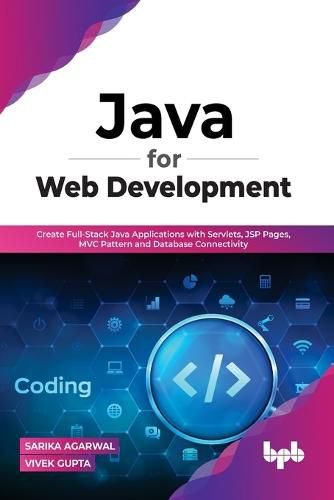 Cover image for Java for Web Development: Create Full-Stack Java Applications with Servlets, JSP Pages, MVC Pattern and Database Connectivity