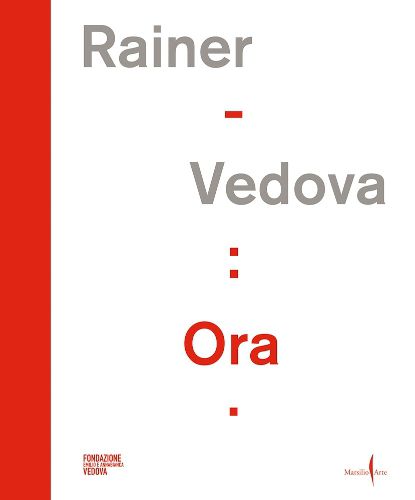 Arnulf Rainer, Emilio Vedova: Ora!