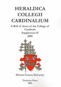 Cover image for Heraldica Collegii Cardinalium, supplement II (for the consistory of 2003): 2005