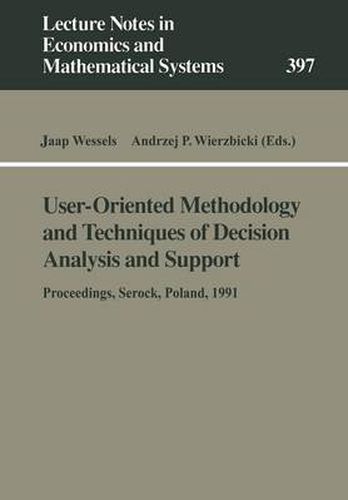 Cover image for User-Oriented Methodology and Techniques of Decision Analysis and Support: Proceedings of the International IIASA Workshop Held in Serock, Poland, September 9-13, 1991