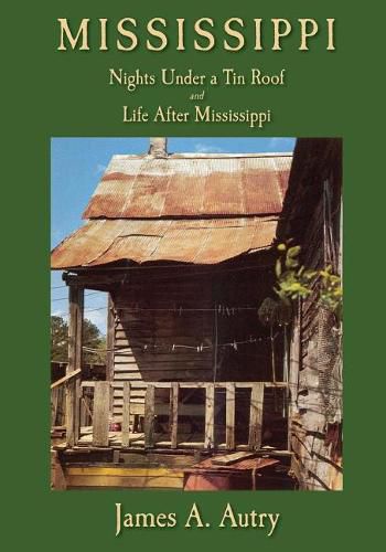 Cover image for Mississippi: Nights Under A Tin Roof and Life After Mississippi