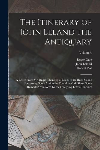 The Itinerary of John Leland the Antiquary