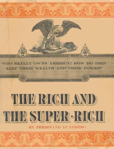 Cover image for The Rich and the Super-Rich: A Study in the Power of Money Today