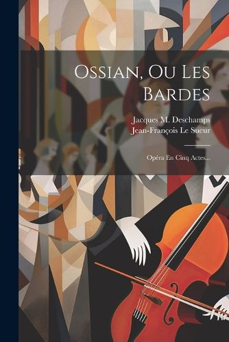 Cover image for Ossian, Ou Les Bardes