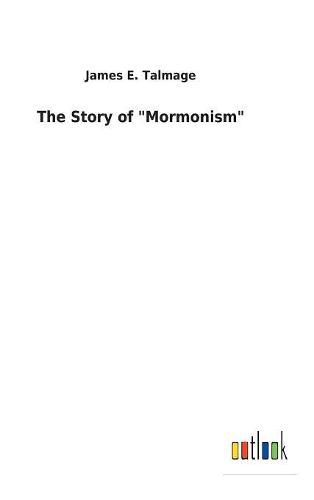 The Story of  Mormonism