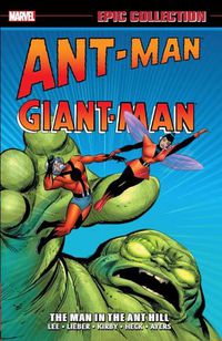 Cover image for Ant-man/giant-man Epic Collection: The Man In The Ant Hill