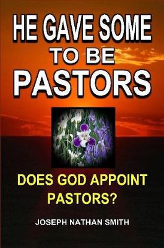 Cover image for He Gave Some To Be Pastors