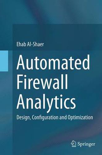 Cover image for Automated Firewall Analytics: Design, Configuration and Optimization