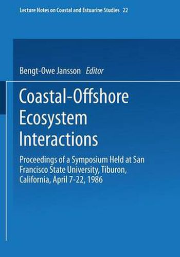 Cover image for Coastal-Offshore Ecosystem Interactions: Proceedings of a Symposium Held at San Francisco State University, Tiburon, California, April 7-22, 1986