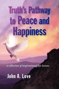 Cover image for Truth's Pathway to Peace and Happiness