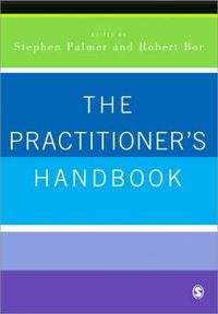 Cover image for The Practitioner's Handbook: A Guide for Counsellors, Psychotherapists and Counselling Psychologists