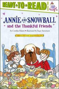 Cover image for Annie and Snowball and the Thankful Friends: Ready-To-Read Level 2volume 10
