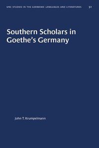 Cover image for Southern Scholars in Goethe's Germany