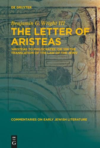 Cover image for The Letter of Aristeas: 'Aristeas to Philocrates' or 'On the Translation of the Law of the Jews