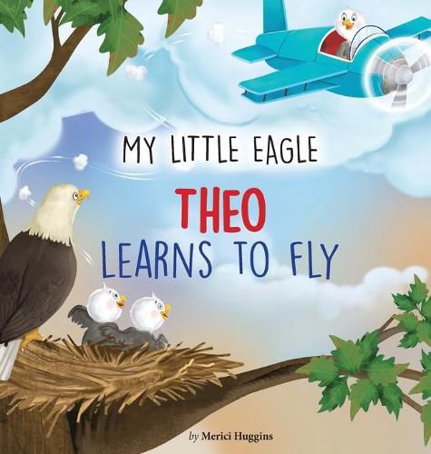 Cover image for My Little Eagle: Theo Learns to Fly