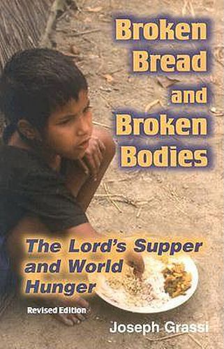 Cover image for Broken Bread and Broken Bodies: The Lord's Supper and World Hunger