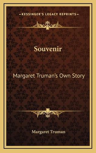 Souvenir: Margaret Truman's Own Story